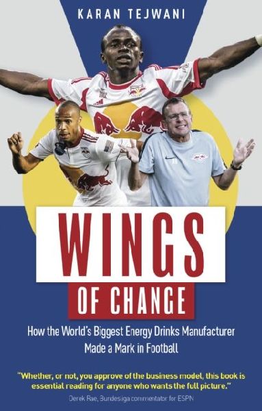 Wings of Change: How the Worlds Biggest Energy Drink Manufacturer Made a Mark in Football