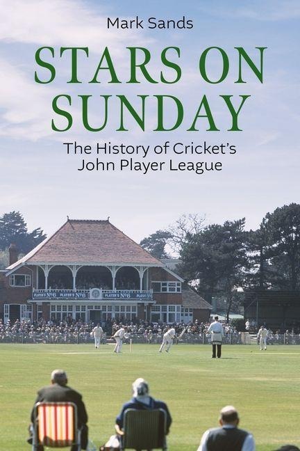Stars on Sunday: The History of Crickets John Player League