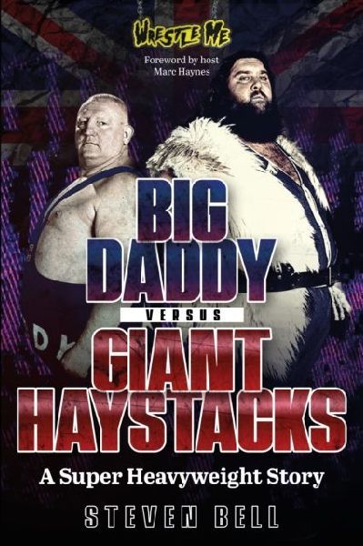 Big Daddy versus Giant Haystacks: A Super Heavyweight Story