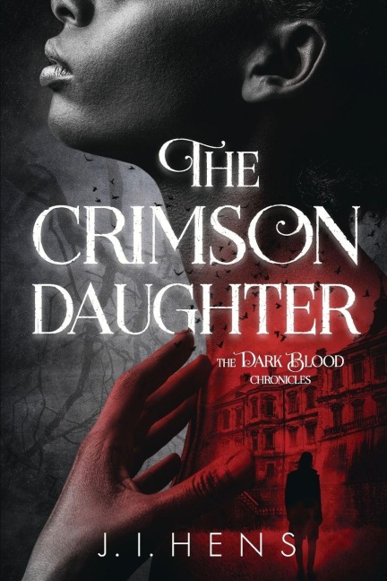 The Crimson Daughter: The Dark Blood Chronicles