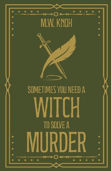 Sometimes You Need a Witch to Solve a Murder