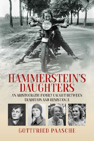 Hammerstein's Daughters: An Aristocratic Family Caught Between Tradition and Resistance