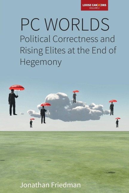 PC Worlds: Political Correctness and Rising Elites at the End of Hegemony