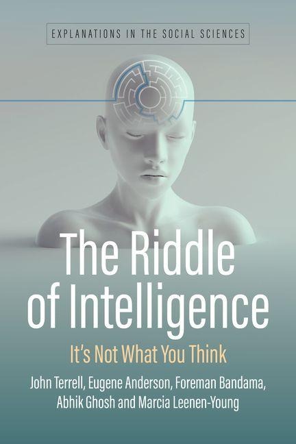 The Riddle of Intelligence: Its Not What You Think