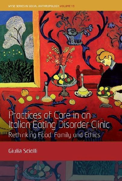 Practices of Care in an Italian Eating Disorder Clinic: Rethinking Food, Family and Ethics