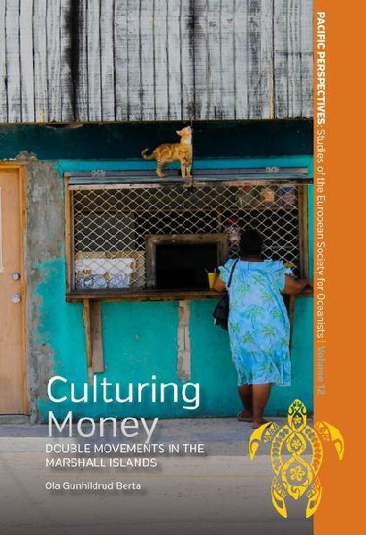 Culturing Money: Double Movements in the Marshall Islands