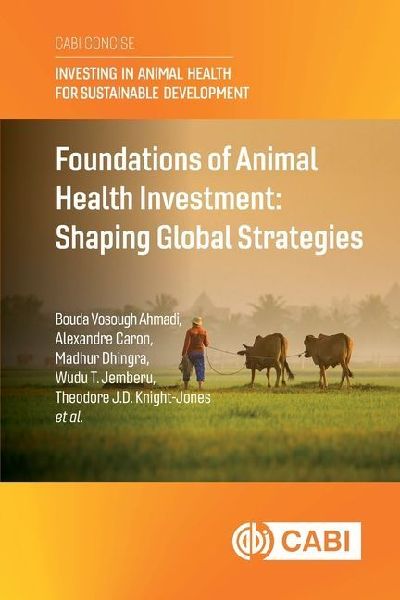 Foundations of Animal Health Investment: Shaping Global Strategies