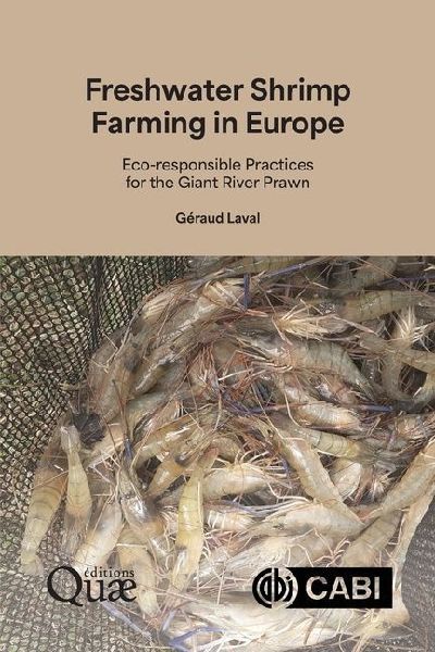 Freshwater Shrimp Farming in Europe: Eco-Responsible Practices for the Giant River Prawn