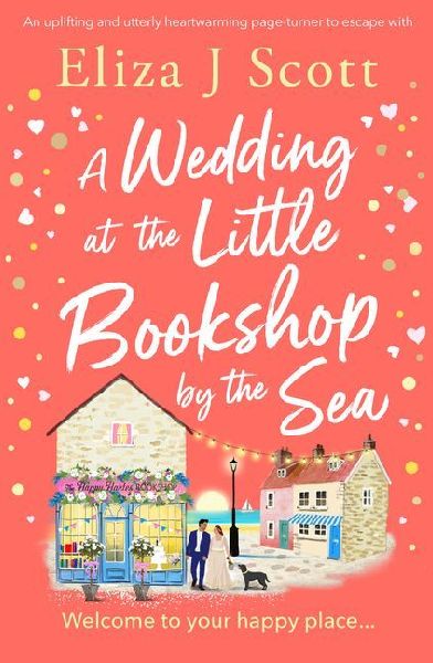 A Wedding at the Little Bookshop by the Sea: An utterly charming romance to escape with