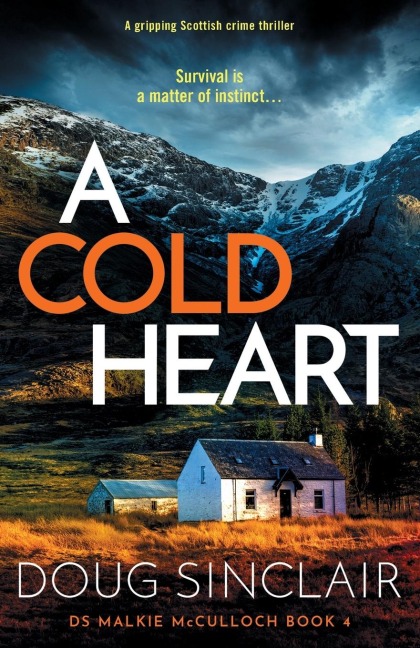 A Cold Heart: A Gripping Scottish Crime Thriller