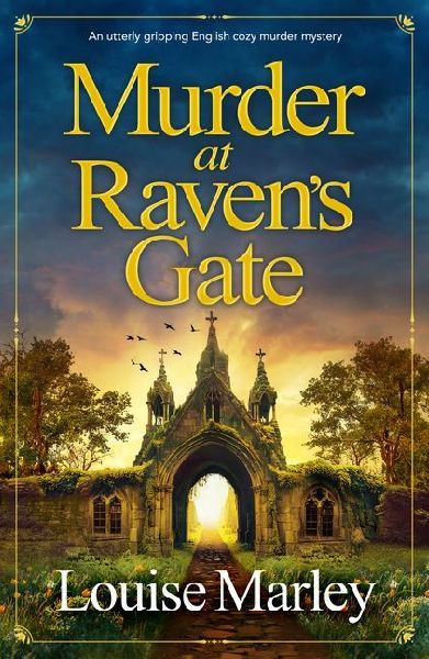 Murder at Raven's Gate: An Utterly Gripping English Cozy Murder Mystery