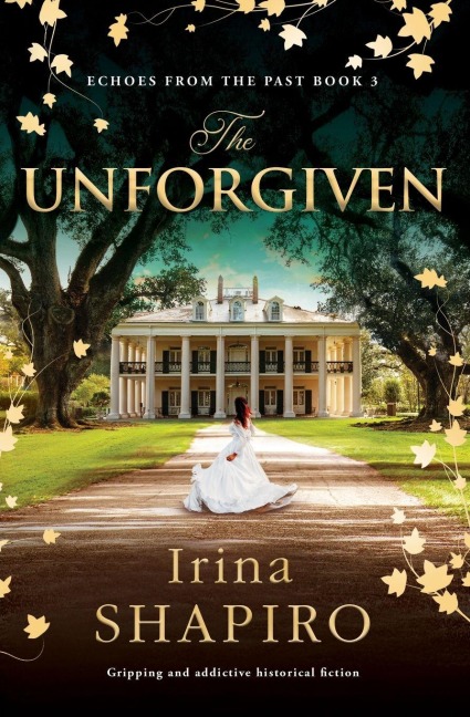 The Unforgiven: Gripping and addictive historical fiction