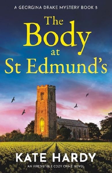 The Body at St Edmunds: An Irresistible Cozy Crime Novel