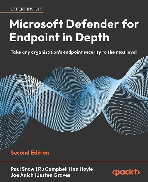 Microsoft Defender for Endpoint in Depth - Second Edition: Take any organization's endpoint security to the next level