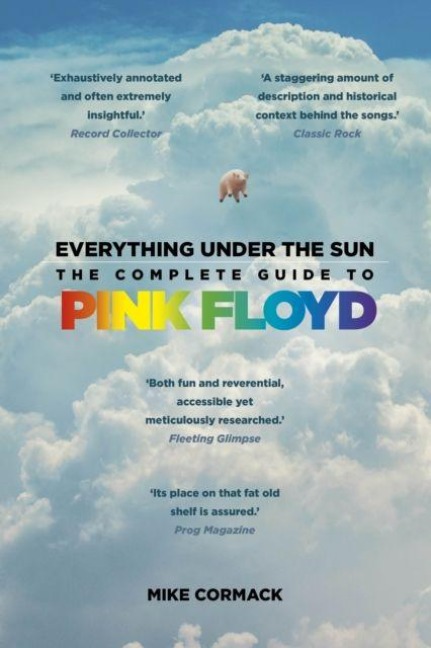 Everything Under the Sun: The Complete Guide to Pink Floyd