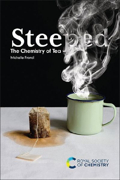 Steeped: The Chemistry of Tea