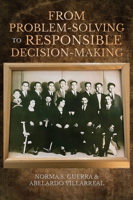 From Problem-Solving to Responsible Decision-Making