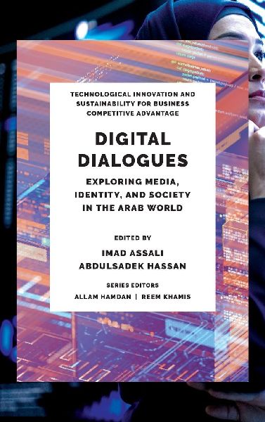 Digital Dialogues: Exploring Media, Identity, and Society in the Arab World