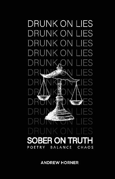 Drunk on Lies Sober on truth