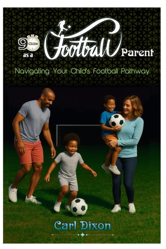 90 Minutes as a Football Parent Navigating the Pathway of Your Child's Journey