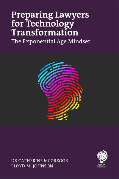 Preparing Lawyers for Technology Transformation: The Exponential Age Mindset