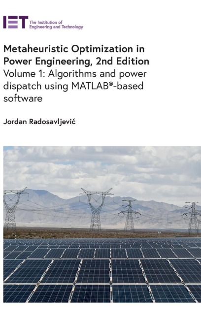 Metaheuristic Optimization in Power Engineering: Algorithms and Power Dispatch Using Matlab(r)-Based Software