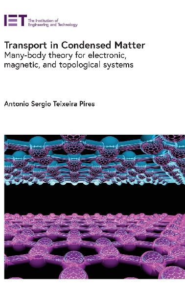 Transport in Condensed Matter: Many-Body Theory for Electronic, Magnetic, and Topological Systems