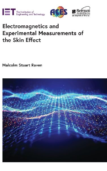 Electromagnetics and Experimental Measurements of the Skin Effect