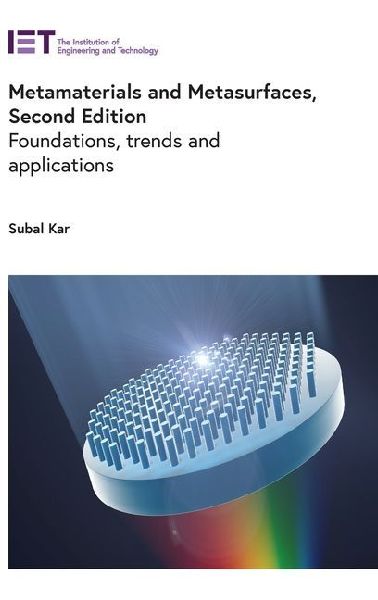Metamaterials and Metasurfaces: Foundations, Trends and Applications