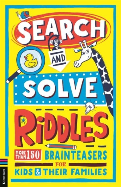 Search and Solve Riddles: More than 150 cryptic brainteasers for riddle-loving kids and their families