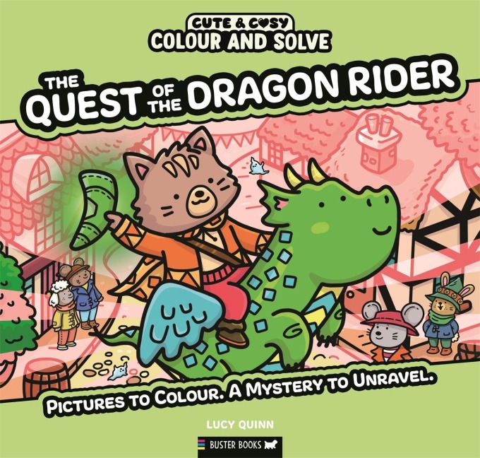 Colour and Solve: The Quest of the Dragon Rider: Pictures to colour. A mystery to unravel.