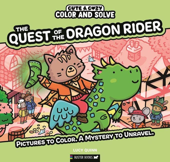 Color and Solve: The Quest of the Dragon Rider: Pictures to Color. a Mystery to Unravel.