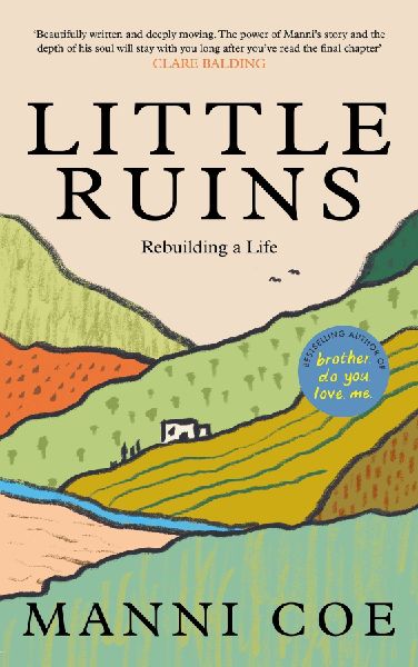 Little Ruins: Rebuilding a Life