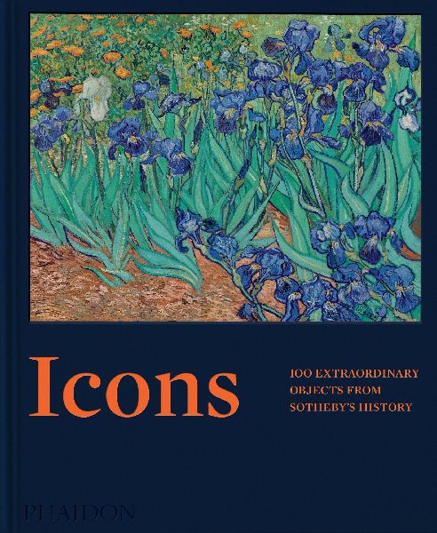 Icons: 100 Extraordinary Objects from Sothebys History