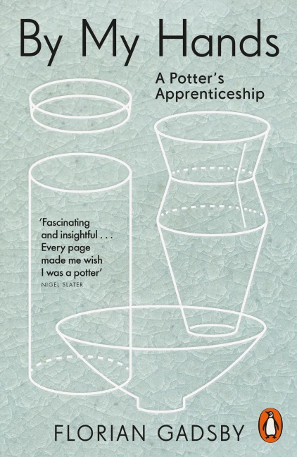 By My Hands: A Potter's Apprenticeship