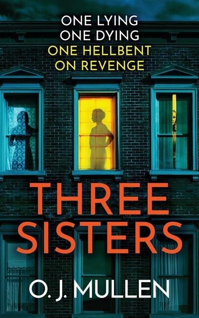 Three Sisters: A completely addictive psychological thriller
