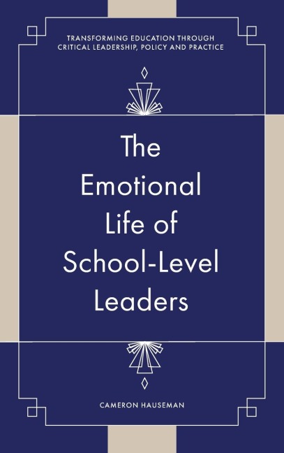 The Emotional Life of School-Level Leaders