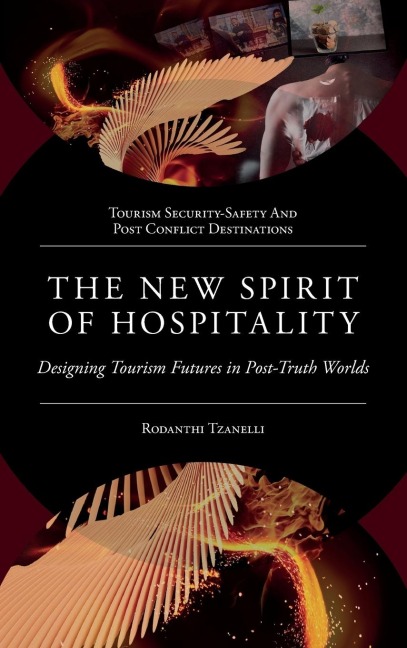 The New Spirit of Hospitality: Designing Tourism Futures in Post-Truth Worlds