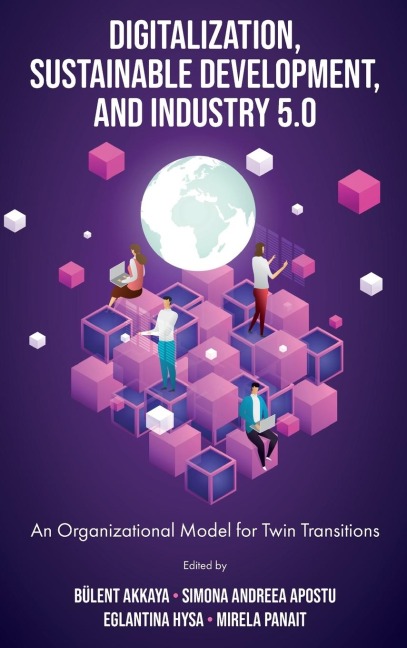 Digitalization, Sustainable Development, and Industry 5.0: An Organizational Model for Twin Transitions
