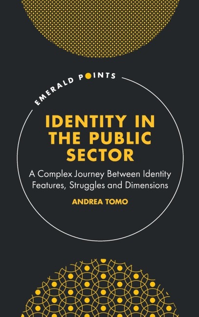 Identity in the Public Sector: A Complex Journey Between Identity Features, Struggles and Dimensions
