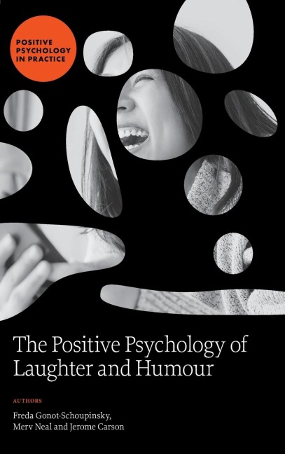 The Positive Psychology of Laughter and Humour