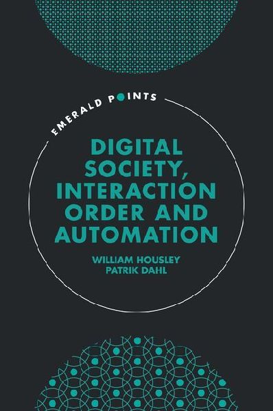 Digital Society, Interaction Order and Automation
