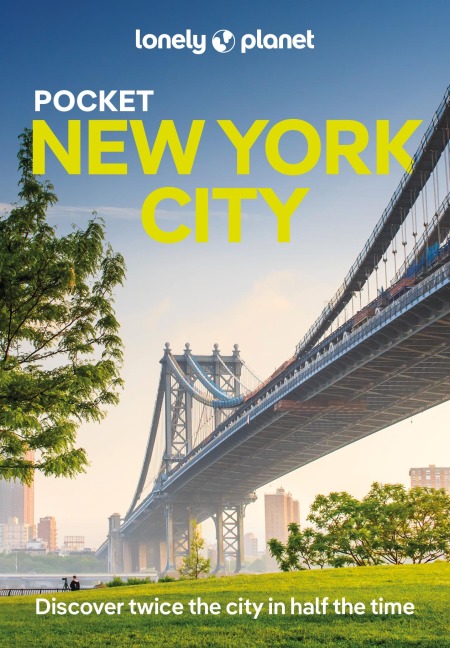 Lonely Planet Pocket New York City: Discover Twice the City in Half the Time | Top Sights | Maps & Walking Tours | Covers Empire State Building, Brooklyn Bridge, Ellis Island and more