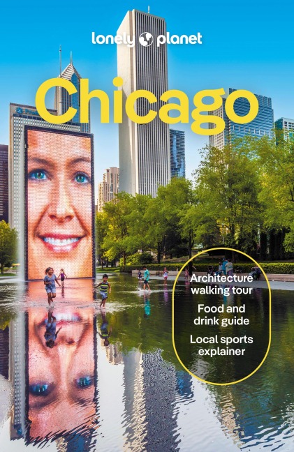 Lonely Planet Chicago: Plan the Trip of a Lifetime | Detailed Itineraries & Maps | Insider Tips | Covers Gold Coast, Lincoln Park, Wicker and Hyde Park and more