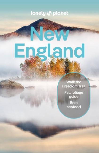 Lonely Planet New England: Plan the Trip of a Lifetime | Detailed Itineraries & Maps | Insider Tips | Covers Boston, Cape Cod, Nantucket and more