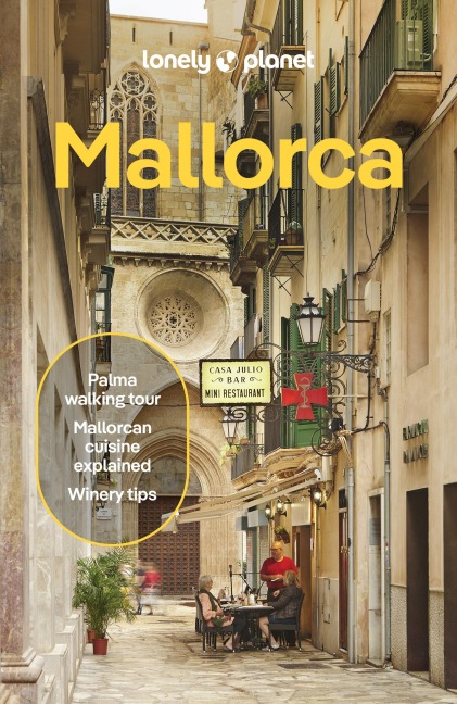 Lonely Planet Mallorca: Plan the Trip of a Lifetime | Detailed Itineraries & Maps | Insider Tips | Covers Palma & Badia de Palma, Western Mallorca and more