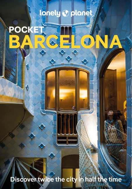 Lonely Planet Pocket Barcelona: 2025 - 2026 Travel Guide | Discover Twice the City in Half the Time | Top Sights | Maps & Walking Tours | Covers Barri Gotic, La Sagrada Familia and more