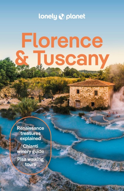 Lonely Planet Florence & Tuscany: Plan the Trip of a Lifetime | Detailed Itineraries & Maps | Insider Tips | Covers Florence, Siena Central and Southern Tuscany, Central Coast and more