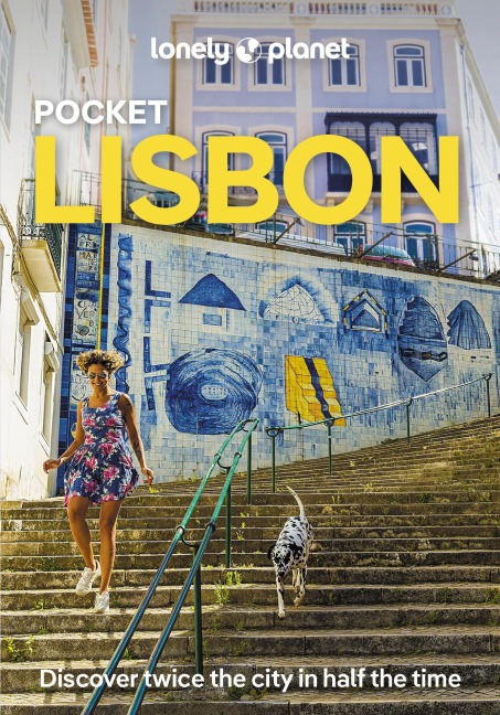 Lonely Planet Pocket Lisbon: 2025 - 2026 Travel Guide | Discover Twice the City in Half the Time | Top Sights | Maps & Walking Tours | Covers Bairro Alto, Chiado, Baixa & Rossio and more
