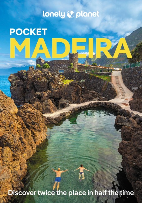 Lonely Planet Pocket Madeira: Discover Twice the Region in Half the Time | Top Sights | Maps & Walking Tours | Covers Faja dos Padres, Ponto do Sol, Jardins Botanicos da Madeira and more